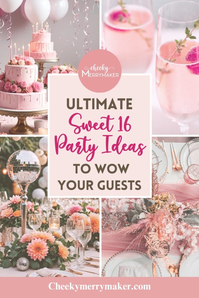 The Ultimate Guide to a Sweet 16 Party